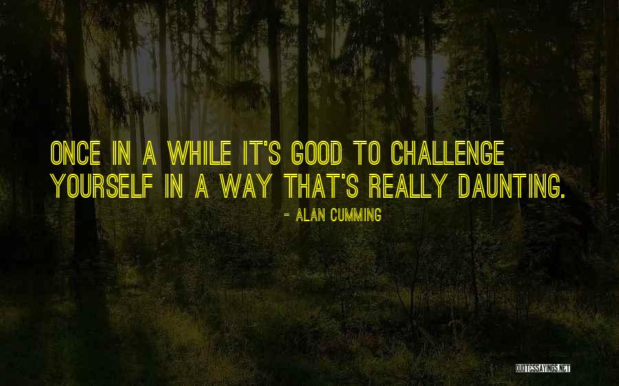 Alan Cumming Quotes 495308 Alan Cumming Quotes 495308