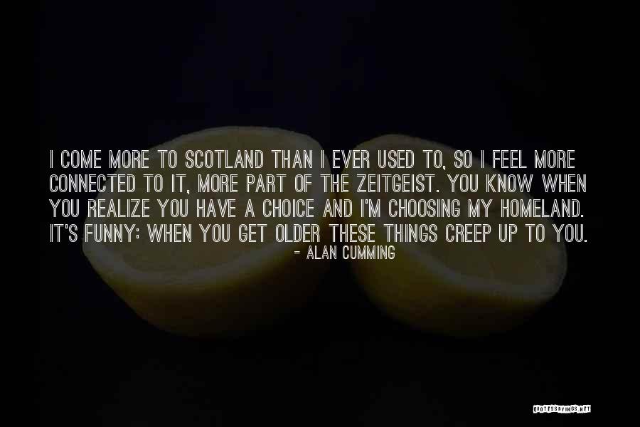 Alan Cumming Quotes 940021