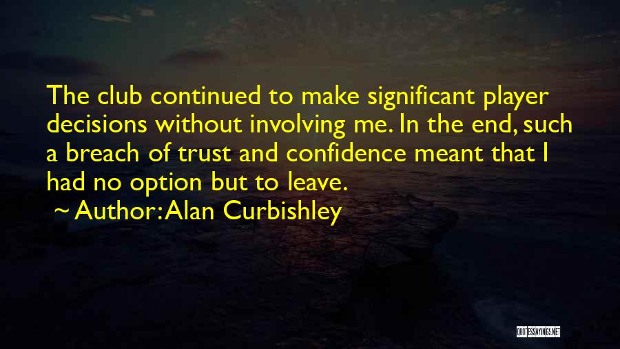 Alan Curbishley Quotes 410356