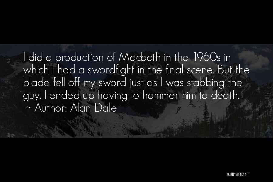 Alan Dale Quotes 1911795