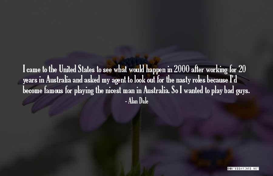 Alan Dale Quotes 256137