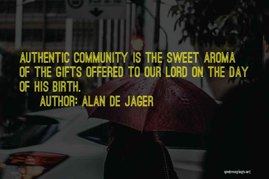 Alan De Jager Quotes 511863