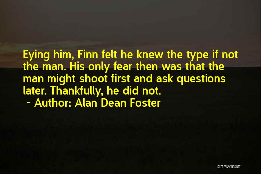 Alan Dean Foster Quotes 1522347