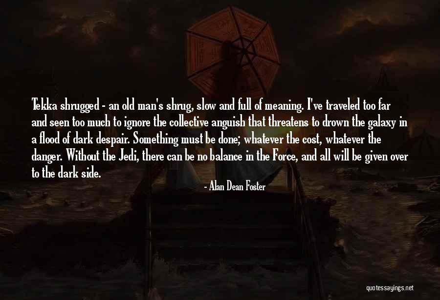 Alan Dean Foster Quotes 309332