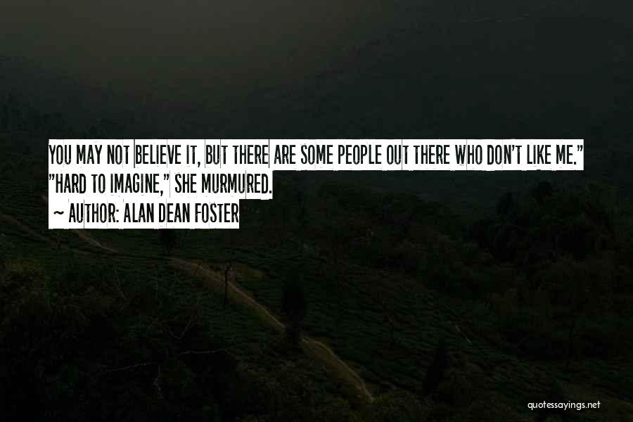 Alan Dean Foster Quotes 313576
