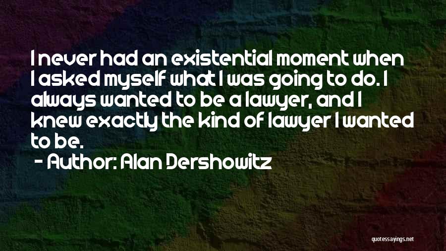 Alan Dershowitz Quotes 1876293