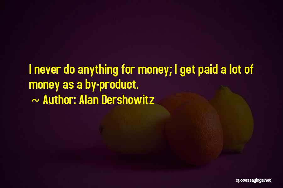 Alan Dershowitz Quotes 2211298