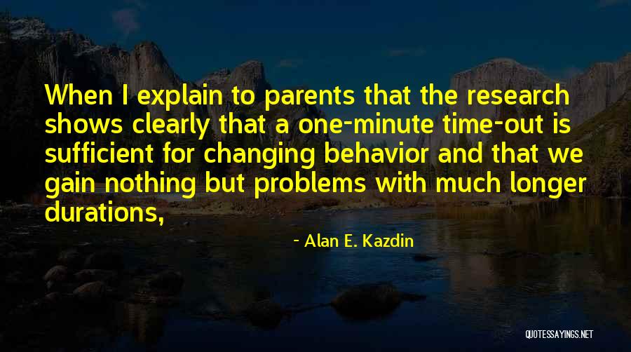 Alan E. Kazdin Quotes 1270713