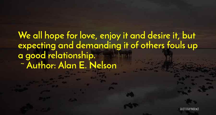 Alan E. Nelson Quotes 767792