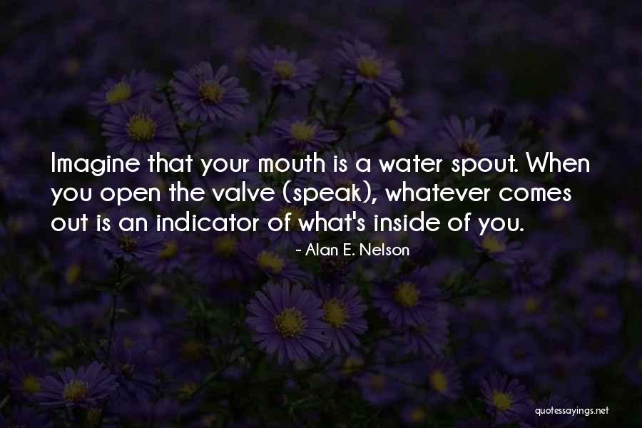 Alan E. Nelson Quotes 818297