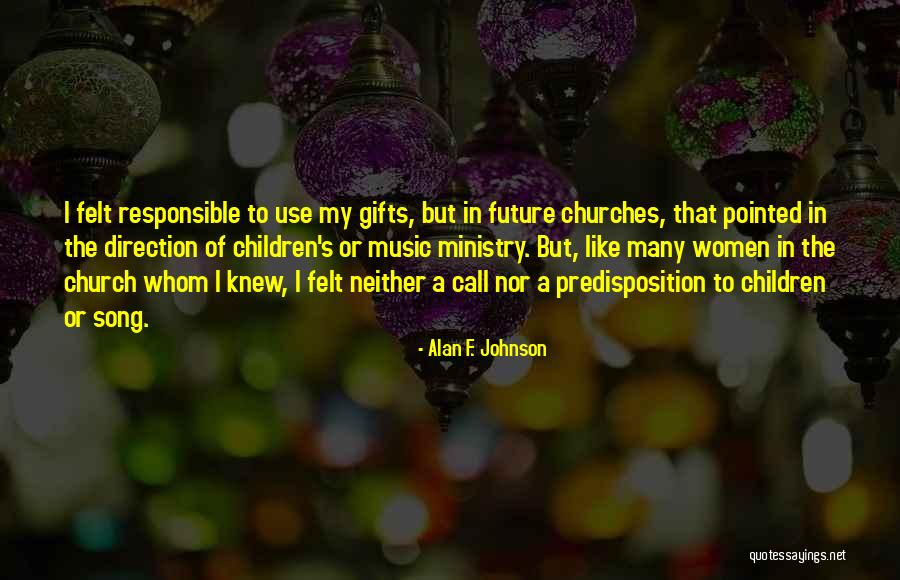 Alan F. Johnson Quotes 773037