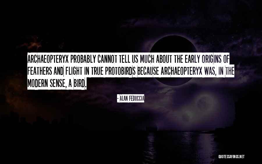 Alan Feduccia Quotes 283825 Alan Feduccia Quotes 283825