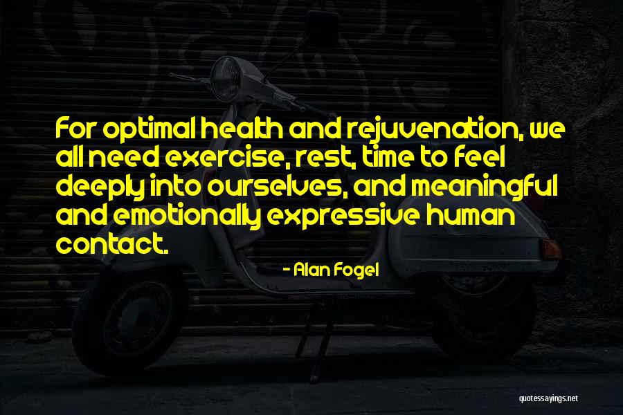 Alan Fogel Quotes 80308 Alan Fogel Quotes 80308