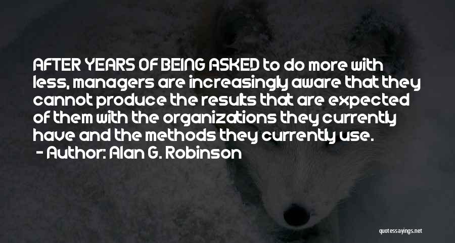 Alan G. Robinson Quotes 570477