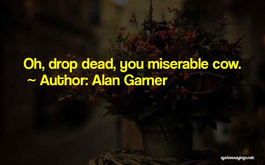 Alan Garner Quotes 1405353