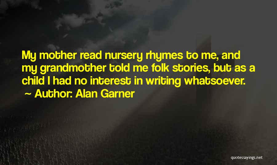 Alan Garner Quotes 1527491
