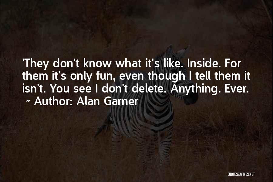 Alan Garner Quotes 1847064