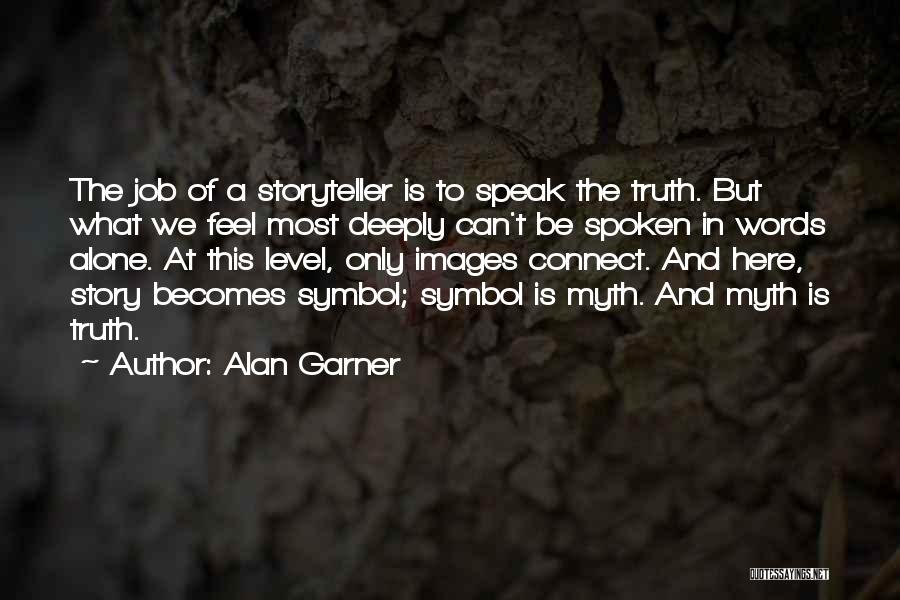 Alan Garner Quotes 2181336