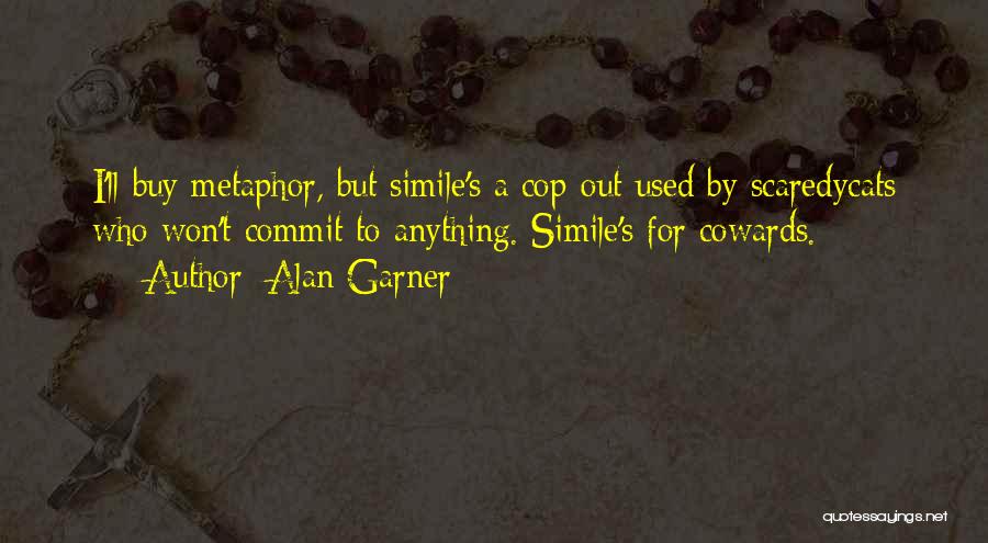 Alan Garner Quotes 607953