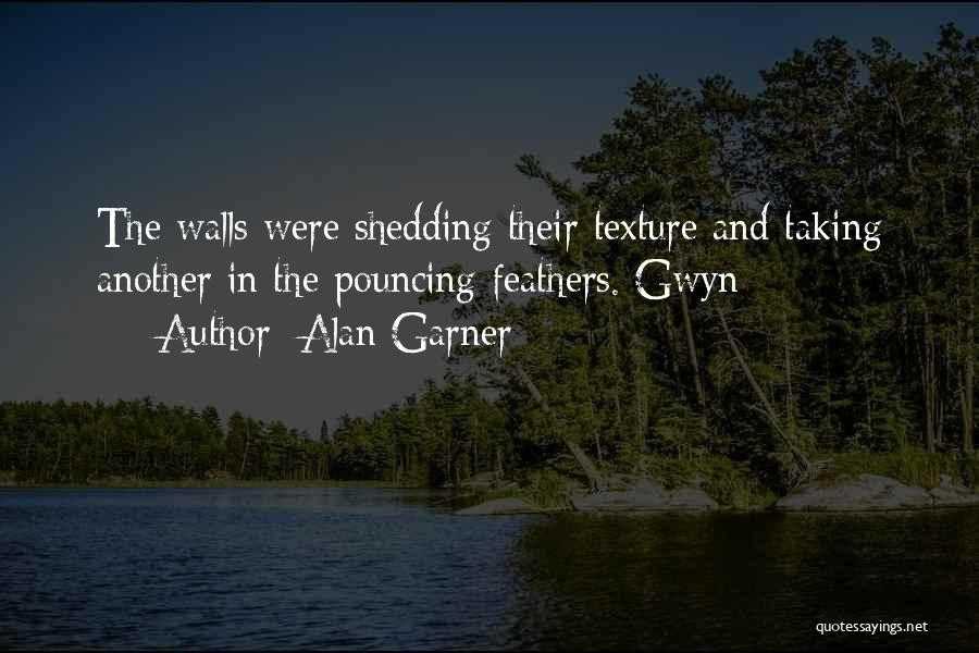 Alan Garner Quotes 711088