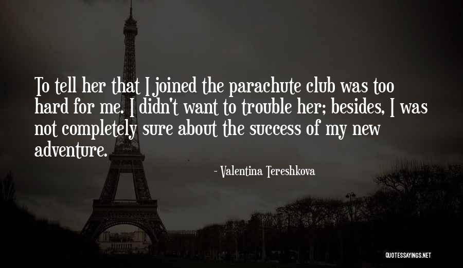 Alan George Lafley Quotes By Valentina Tereshkova Alan George Lafley Quotes By Valentina Tereshkova