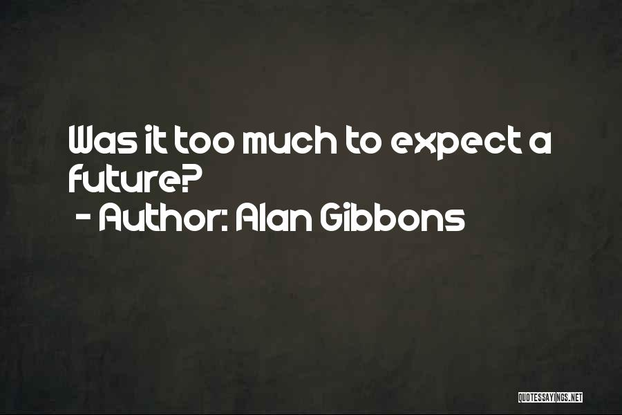 Alan Gibbons Quotes 1070763