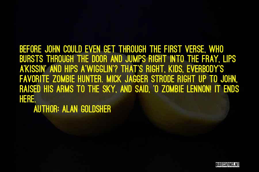 Alan Goldsher Quotes 167931