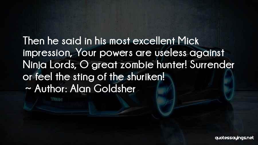 Alan Goldsher Quotes 206830