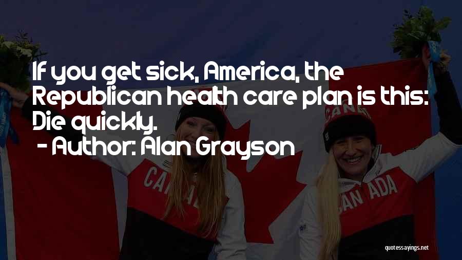 Alan Grayson Quotes 998388