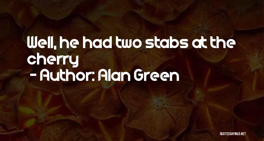 Alan Green Quotes 1680429 Alan Green Quotes 1680429
