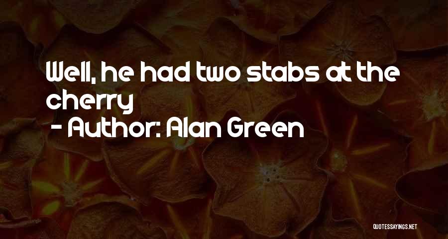 Alan Green Quotes 1680429