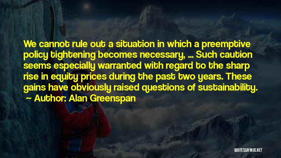 Alan Greenspan Quotes 1788595