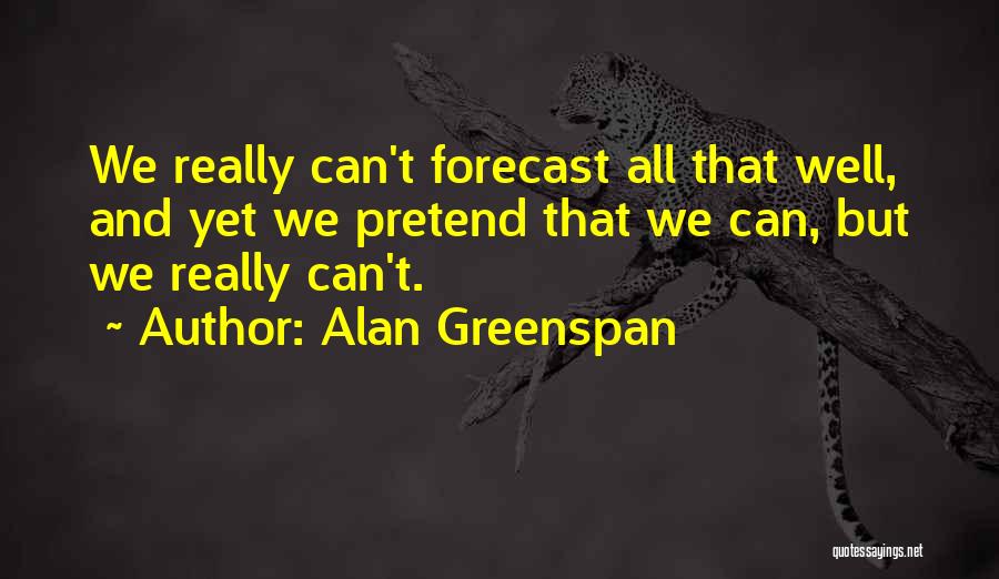 Alan Greenspan Quotes 1808305