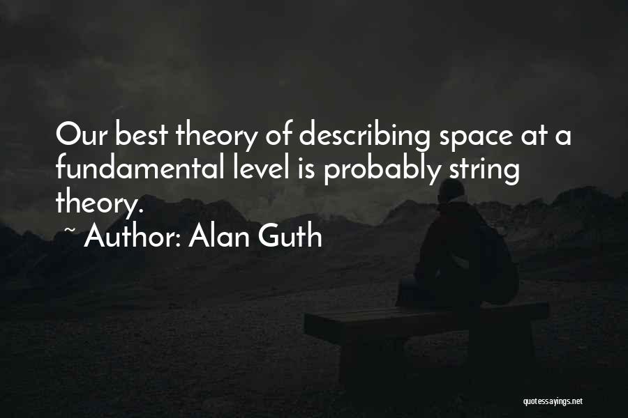 Alan Guth Quotes 2064795