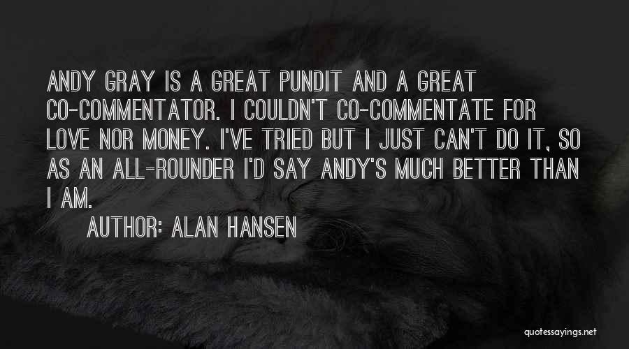 Alan Hansen Quotes 1046607