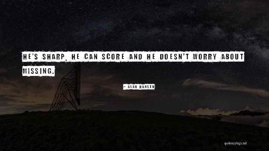 Alan Hansen Quotes 115387 Alan Hansen Quotes 115387