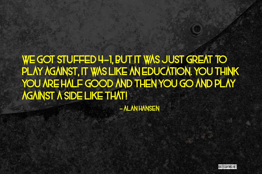 Alan Hansen Quotes 1184890 Alan Hansen Quotes 1184890