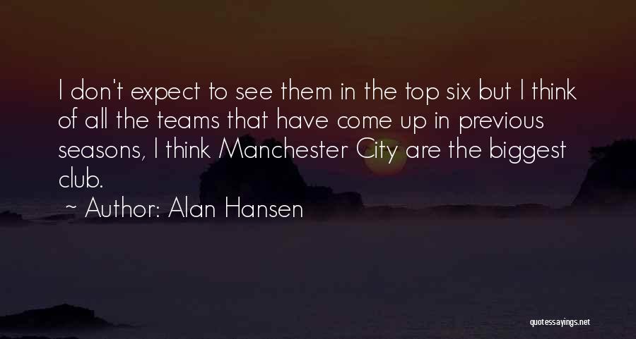 Alan Hansen Quotes 1616149