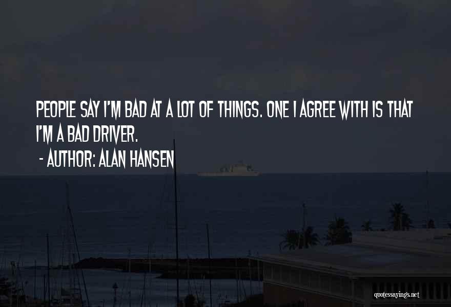 Alan Hansen Quotes 661899