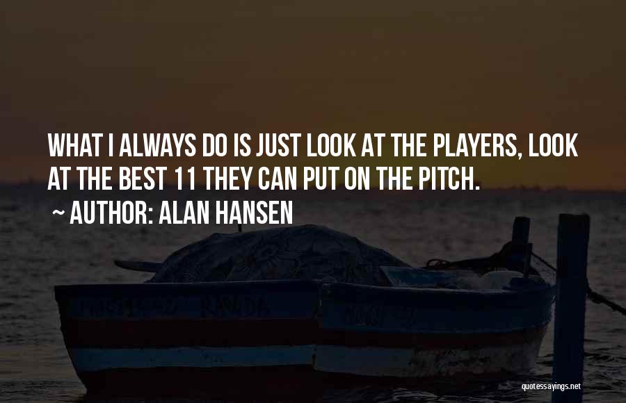 Alan Hansen Quotes 813625