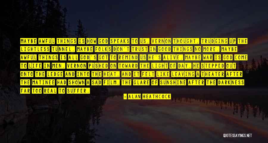 Alan Heathcock Quotes 1860353 Alan Heathcock Quotes 1860353