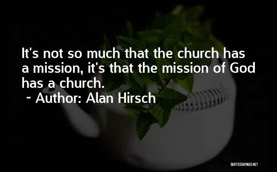 Alan Hirsch Quotes 1404982