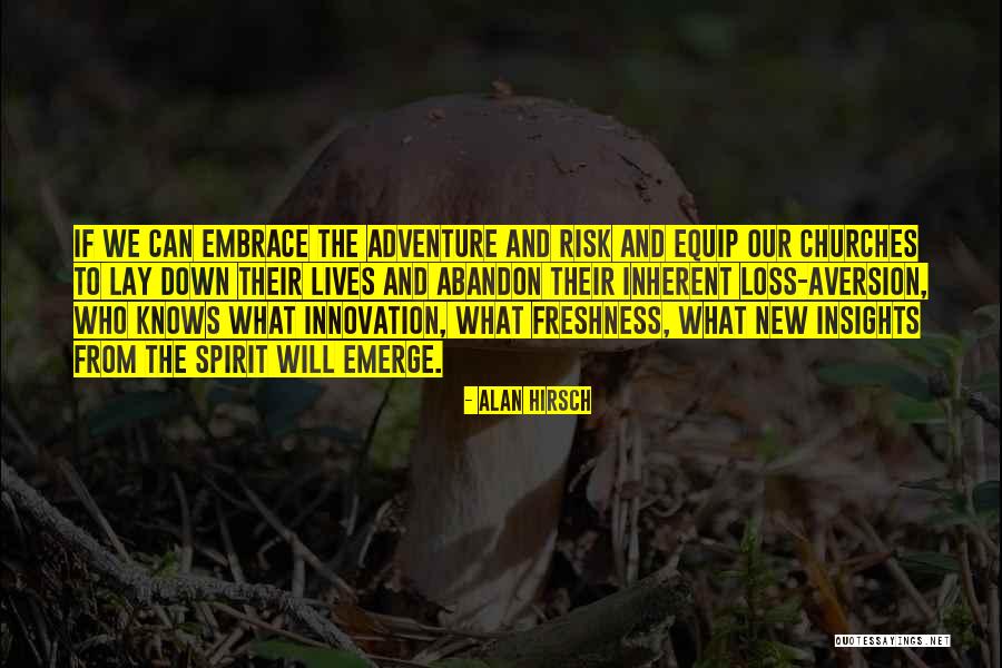 Alan Hirsch Quotes 1531939 Alan Hirsch Quotes 1531939