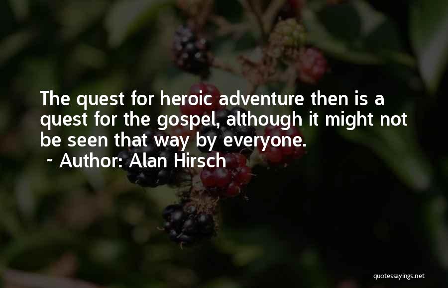 Alan Hirsch Quotes 1858844