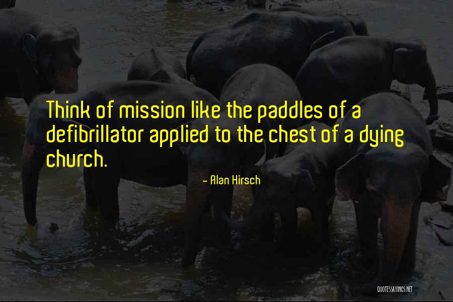 Alan Hirsch Quotes 1907083 Alan Hirsch Quotes 1907083