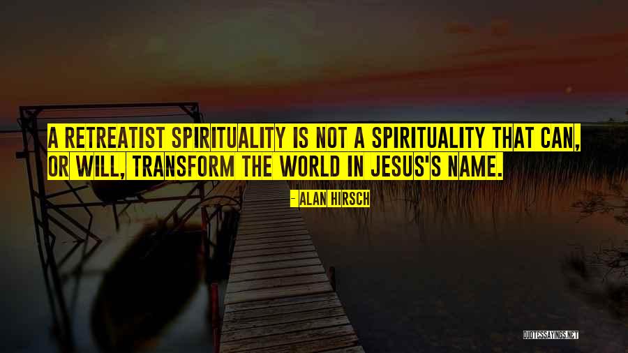 Alan Hirsch Quotes 674959 Alan Hirsch Quotes 674959