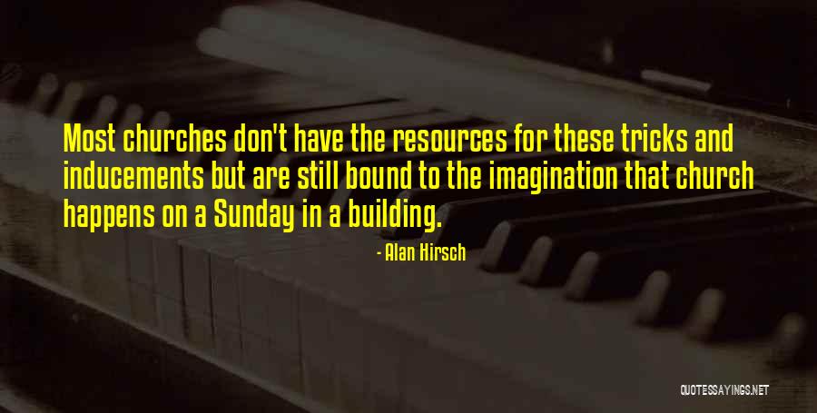 Alan Hirsch Quotes 727337 Alan Hirsch Quotes 727337