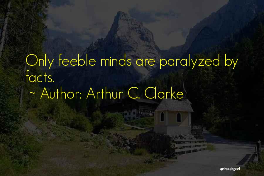 Alan Holbrook Quotes By Arthur C. Clarke