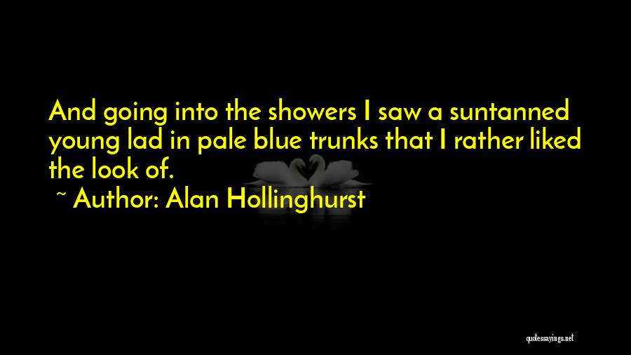 Alan Hollinghurst Quotes 1262399