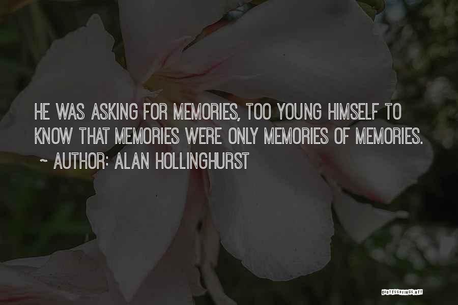 Alan Hollinghurst Quotes 1411378